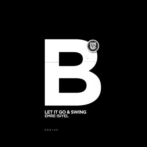 Emre Isiyel - Let It Go & Swing [DDB160]